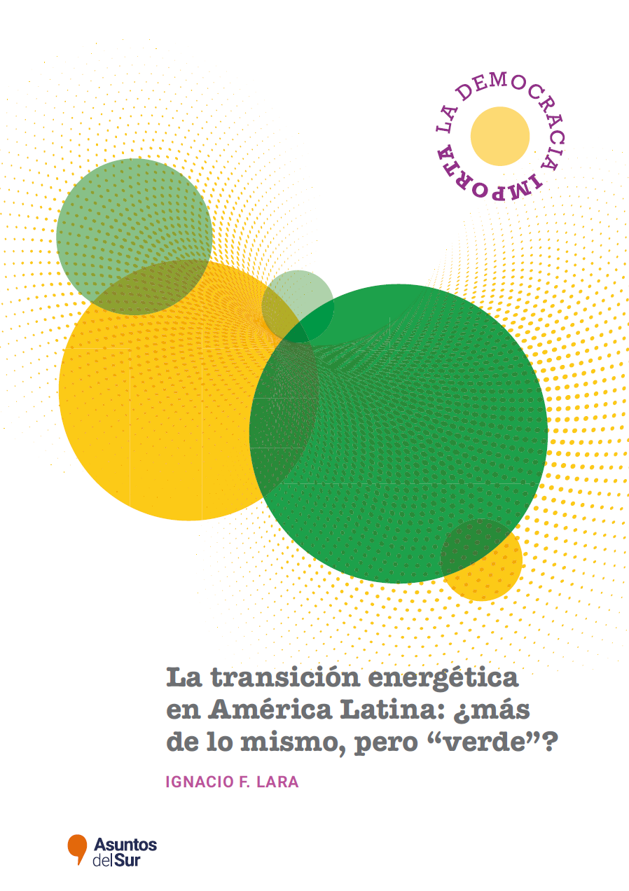 «La transición energética en América Latina: ¿más de lo mismo, pero “verde”?»